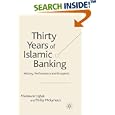 Thirty Years of Islamic Banking: History, Performance and Prospects by Munawar Iqbal and Philip Molyneux