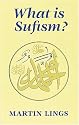 What is Sufism? (Islamic Texts Society)