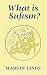 What is Sufism? (Islamic Texts Society) by Martin Lings ISBN 0946621411