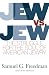 Jew Vs Jew : The Struggle For The Soul Of American Jewry