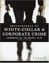 Encyclopedia of White-Collar & Corporate Crime (Multi-Volume Set) Encyclopedia of White-Collar & Corporate Crime (Multi-Volume Set)