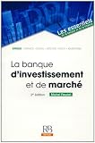 La banque dinvestissement et de marchÃ© (French Edition)