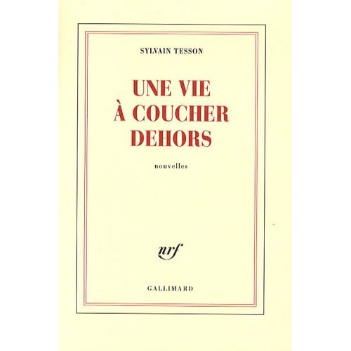 Une vie à coucher dehors