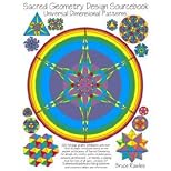 Sacred Geometry Design Sourcebook: Universal Dimensional Patterns