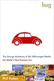 Bug: The Strange Mutations of the World's Most Famous Automobile