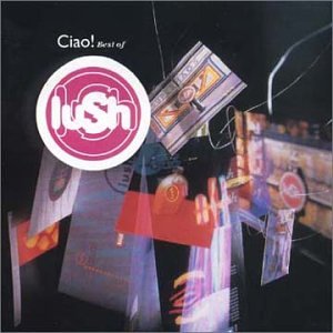 Lush - Ciao! Best of Lush - Zortam Music