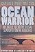 Ocean Warrior: My Battle to End the Illegal Slaughter on the High Seas