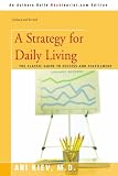 img - for A Strategy for Daily Living: The Classic Guide to Success and Fulfillment book / textbook / text book