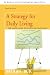 A Strategy for Daily Living: The Classic Guide to Success and Fulfillment