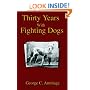 Thirty Years with Fighting Dogs