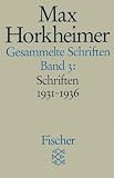Gesammelte Schriften, 19 Bde., Bd.3, Schriften 1931-1936 - Max Horkheimer