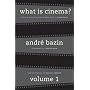 What is Cinema?: v. 1