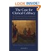 The Case for Clerical Celibacy: Its Historical Development and Theological Foundations