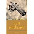 Where to Watch Birds in the East Midlands: Derbyshire, Leicestershire, Lincolnshire, Northamptonshire and Nottinghamshire (Where to Watch Birds)