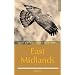 Where to Watch Birds in the East Midlands: Derbyshire, Leicestershire, Lincolnshire, Northamptonshire and Nottinghamshire (Where to Watch Birds)