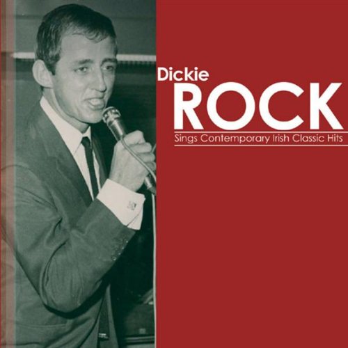 DICKIE ROCK : IRISH CLASSIC HI