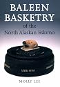 Baleen Basketry of the North Alaskan Eskimo