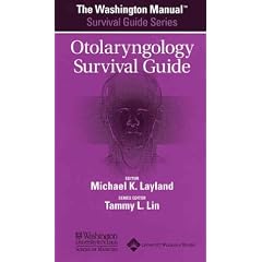 The Washington Manual&reg; Otolaryngology Survival Guide (The Washington Manual&reg; ... by Washington University School of Medicine Department of Medicine and Michael Layland