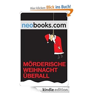 Mörderische Weihnacht überall: Zwölf Weihnachtskrimis quer durch die Republik (KNAUR eRIGINALS)