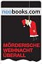 Neobooks - M�rderische Weihnacht �berall: Zw�lf Weihnachtskrimis quer durch die Republik