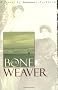 The Bone Weaver: A Novel