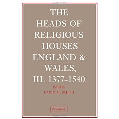 【クリックでお店のこの商品のページへ】The Heads of Religious Houses： England and Wales， III. 1377-1540 [ハードカバー]