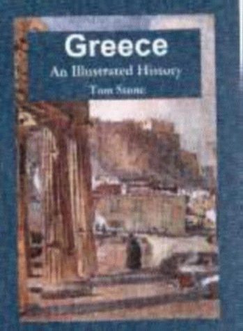 Greece: An Illustrated History (Illustrated Histories (Hippocrene))