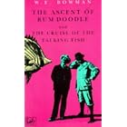 The Ascent of Rum Doodle and The Cruise of the Talking Fish by  W. E. Bowman