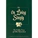 On Living Simply: The Golden Voice of John Chrysostom
