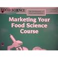 The Biochemistry of Food and Nutrition: Marketing Your Food Science Course (Food Science) by