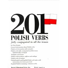 201 Polish Verbs Fully Conjugated (201 verbs series)
