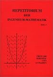 Repetitorium der Ingenieurmathematik Teil 1 - Dietrich Feldmann, Gerhard Merziger, G&uuml;nter M&uuml;hlbach, Thomas Wirth, Arian Kruse