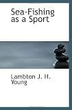 Sea-Fishing as a Sport