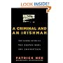 A Criminal and An Irishman: The Inside Story of the Boston Mob - IRA Connection
