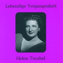 Lebendige Vergangenheit: Helen Traubel