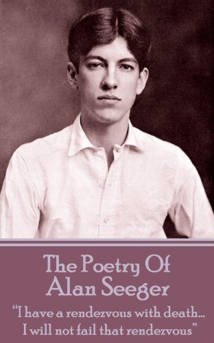 The Poetry Of Alan Seeger: 