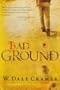 Bad Ground