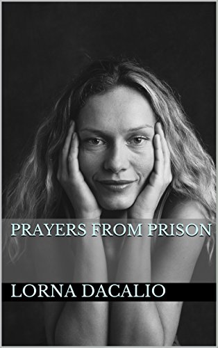 Prayers from Prison, by Lorna Dacalio