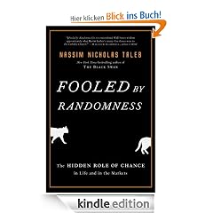 Fooled by Randomness: The Hidden Role of Chance in Life and in the Markets