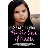 for the love of nadia my daughter was kidnapped by her father and taken to libya this is my heart wrenching