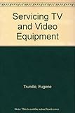 Servicing TV and video equipment