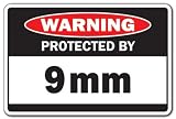 PROTECTED BY 9MM -Warning Sign- gun shot shoot protect