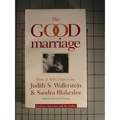 The Good Marriage: How & Why Love Lasts