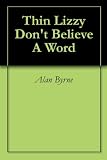 Thin Lizzy Dont Believe A Word