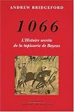 1066: L'histoire secr&egrave;te de la tapisserie de Bayeux