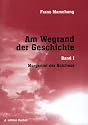 Am Wegrand der Geschichte. Eine zeitgeschichtliche Erz&auml;hlung, Band I Morgenrot der Kolchose: BD I