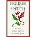 Figures of Speech: 60 Ways To Turn A Phrase