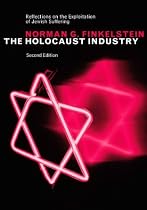 The Holocaust Industry: Reflections on the Exploitation of Jewish Suffering