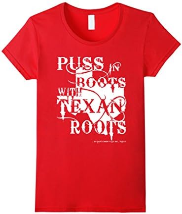 Women's Cow Girl T-Shirt: Puss In Boots With Texan Roots XL Red