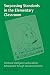 Search : Surpassing Standards in the Elementary Classroom: Emotional Intelligence and Academic Achievement Through Educational Drama (Counterpoints: Studies in the Postmodern Theory of Education)